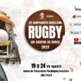 Chegou o momento mais esperado do ano! De 19 a 24 de agosto, no Centro de Treinamento Paralímpico Brasileiro, em São Paulo (SP): o XV Campeonato Brasileiro de Rugby em […]